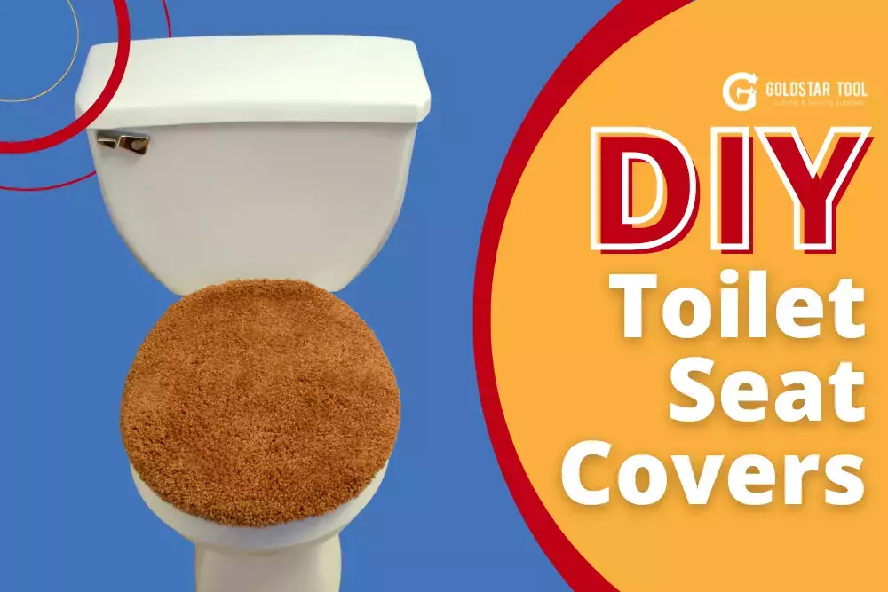 DIY Your Own Toilet Seat Covers, GoldStar Tool