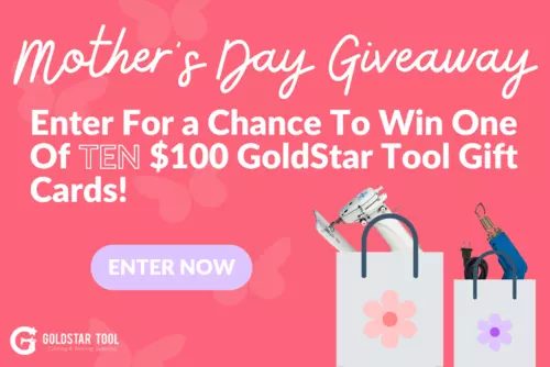 GoldStar Tool's 2023 Mother's Day Giveaway!