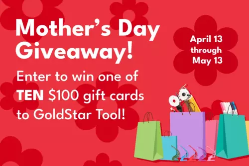 Celebrate Mom with GoldStar Tool's 2024 Mother's Day Giveaway!