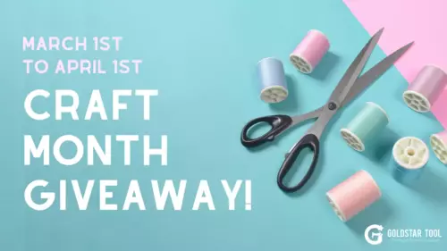 GoldStar Tool's 2020 National Craft Month Giveaway!